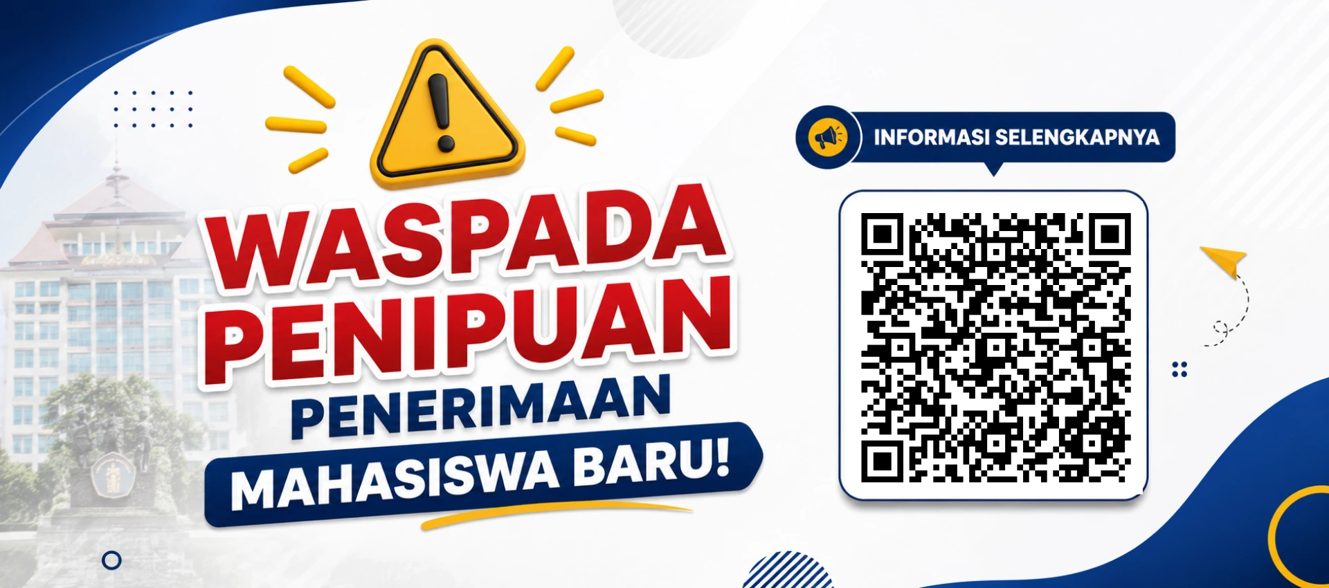 WASPADA PENIPUAN PENERIMAAN MAHASISWA BARU